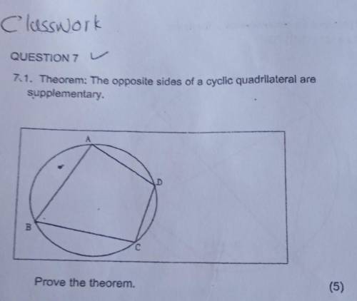 Help guysProve the theorem : opposite sides of a cyclic quadrilateral are supplemental ​