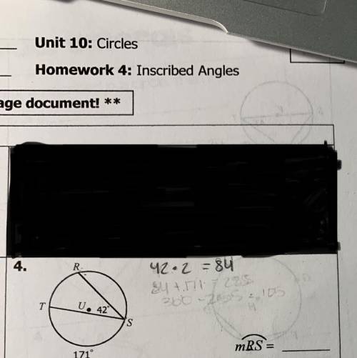 Unit 10: Circles Homework 4: Inscribed Angles 
Find each angle or arc measure of mRS