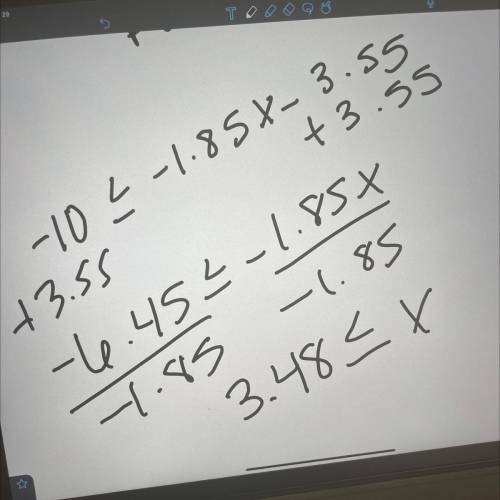 Solve the inequality
-10≤-1.85x-3.55
Please help
