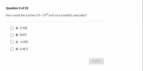 How would the number 6.9 x 10 to the power of -5 look on a scientific calculator?