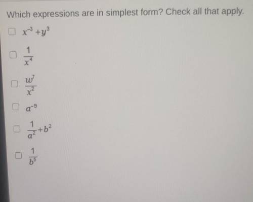 Which expressions are in simplest form? Check all that apply.​