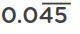 Turn this repeating decimal into a fraction and simplify into lowest terms