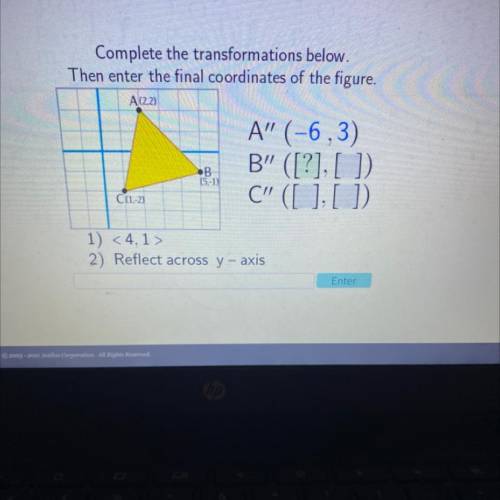 Status

Recovery
Complete the transformations below.
Then enter the final coordinates of the figur