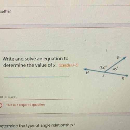 3. Write and solve an equation to

determine the value of x. (Examples 3–5)
(3x)
45°
H
K