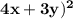 \bold{4x + 3y) {}^{2} }