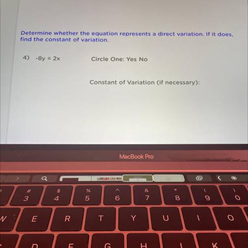 Determine whether the equation represents a direct variation and if does then Find the constant of