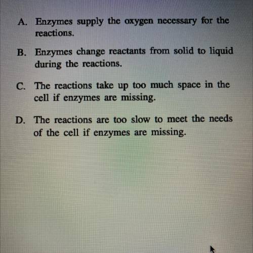 Which of the following best explains why enzymes are necessary for mini cellular reactions