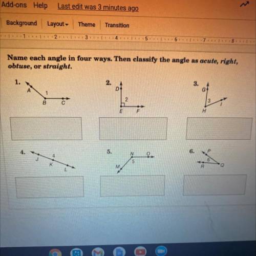 Name each angle in four ways. Then classify the angle as