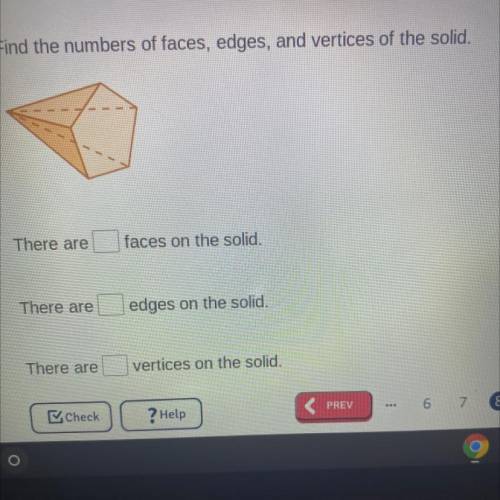 (this is a test to see if you have common sense) Find the numbers of faces, edges, and vertices of