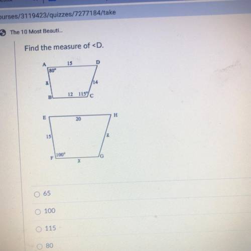 Find the measure of
15
D
A
80°
&
/14
B
12 115c
E
H
20
15
Z
100
G
x
O 65
O 100
0115
O 80