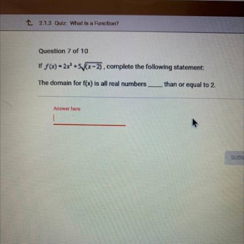 If f(x) - 2x + 51G-2), complete the following statement:

The domain for f(x) is all real numbers