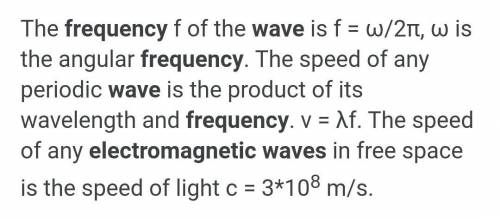 To calculate the frequency of a electro magnetic wave what do you need?