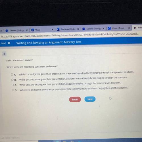 5

Select the correct answer.
Which sentence maintains consistent verb voice?
ОА.
OB.
While Eric a