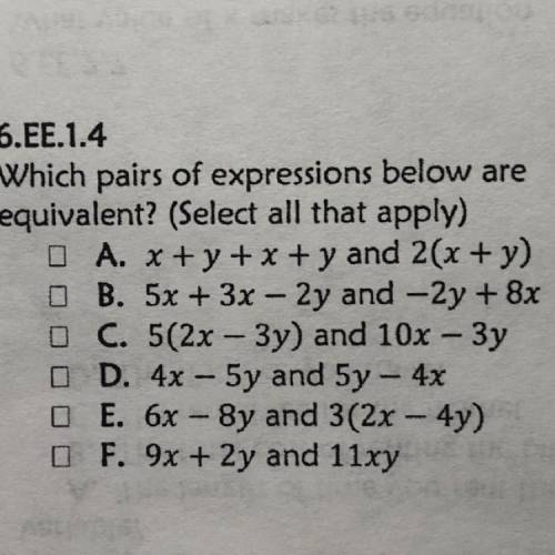 Which pair of expressions below are equivalent? Select all that apply