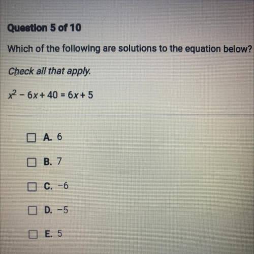 Which of the following are solutions to the equation below?

Check all that apply.
x2 - 6x + 40 =