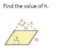 Please help!!! Find the value of h for the parallelogram shown.