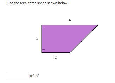 Find the area of the shape shown below.