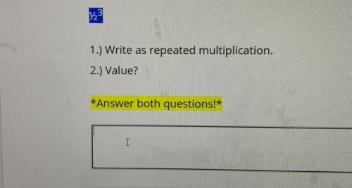 1. Write as repeated multiplication.
2. What is the value?