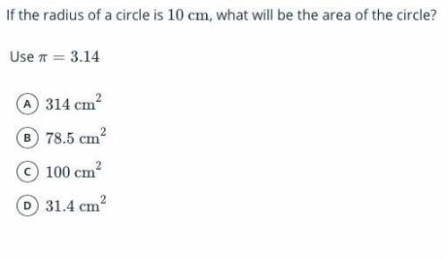 If the radius of a circle is 10cm, what will be the area of the circle?