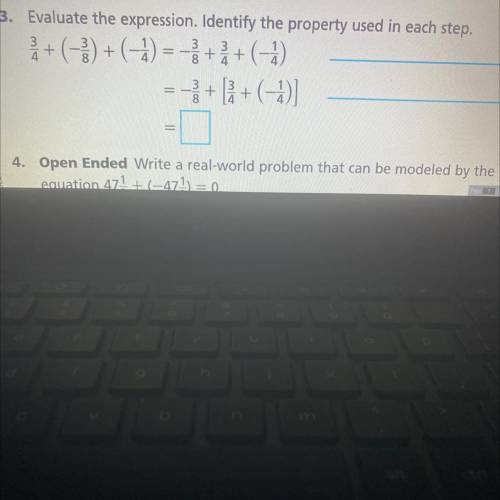 Evaluate the expression. Identify the property used in each step.