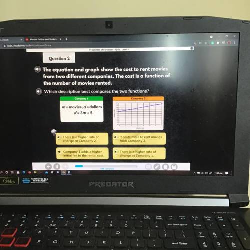 The equation and graph show the cost to rent movies

from two different companies. The cost is a f