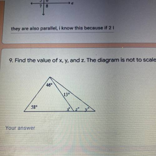 9. Find the value of x, y, and z. The diagram is not to scale. *

46°
130
58°
Your answer