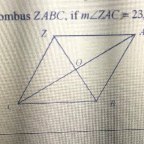 11. In rhombus ZABC, if mZZAC = 23, find mZABZ.
Z
B
