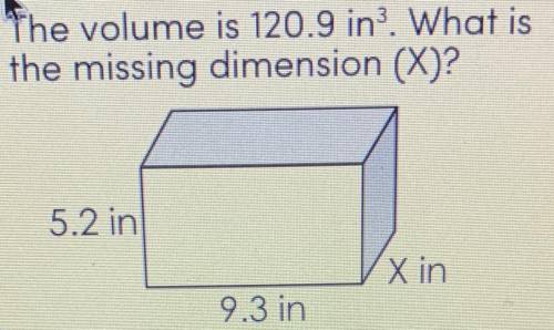 The volume is 120.9 in. What is the missing dimension (X)