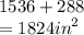 1536 + 288 \\  = 1824 {in}^{2}