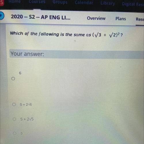 Which of the following is the same as (V3+V2)2 ?