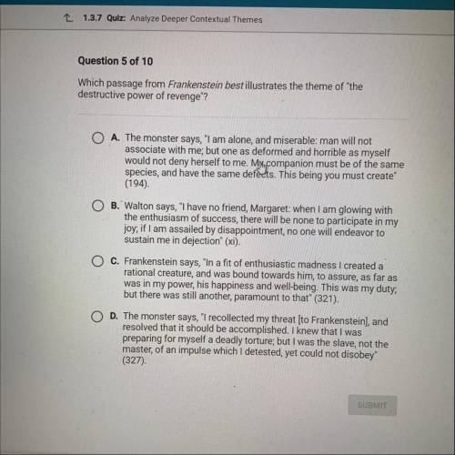 Which passage from Frankenstein best illustrates the theme of the

destructive power of revenge?