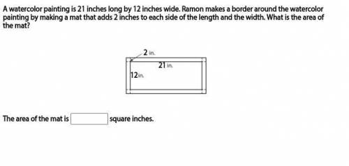 A watercolor painting is 21 inches long by 12 inches wide. Ramon makes a border around the watercol