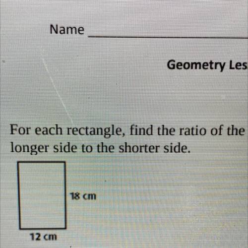 1. For each rectangle, find the ratio of the longer side to the shorter side.