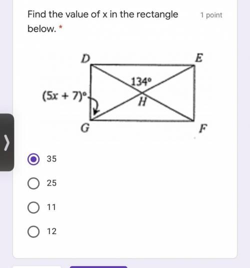 Find the value of x in the rectangle below. *
Captionless Image
35
25
11
12