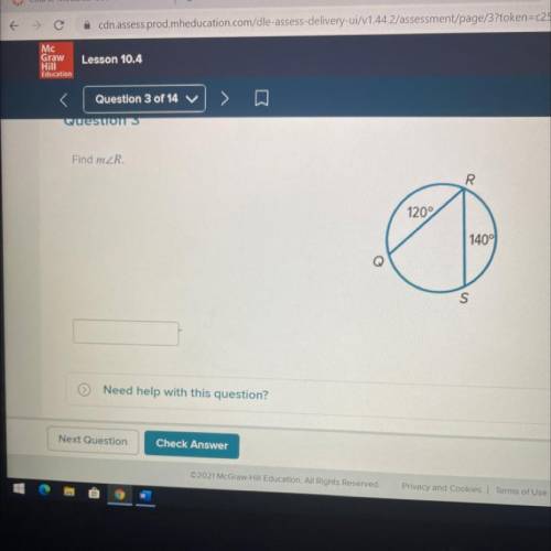 Find mZR
R
120°
140°
S
Need help with this question?