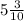 5  \frac{3}{10}