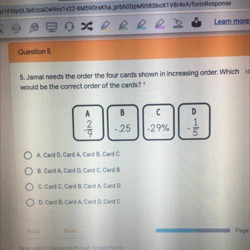 Jamal needs the order the four cards shown in increasing order .which would be the correct order of