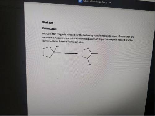 Indicate the following reagents needed for the following transformation to occur. If more than one