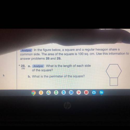 * 28.

a. Analyze What is the length of each side
of the square?
b. What is the perimeter of the s