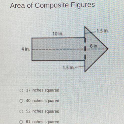 Area of Composite Figures

-1.5 in.
10 in.
A
6 in
4 in.
1.5 in.
17 inches squared
0.40 inches squa