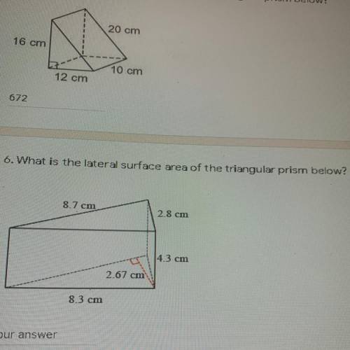 What is the lateral surface area of the triangular prism below?

8.7 cm
2.8 cm
4.3 cm
2.67 cm
8.3