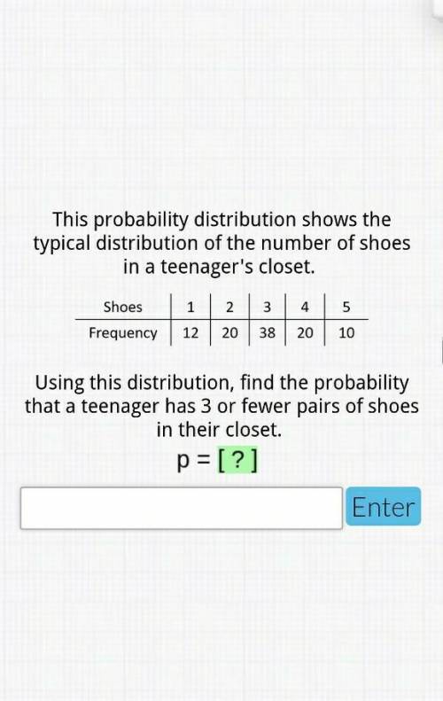 using this distribution find the probability that a teenager has 3 or fewer pairs of shoes in their