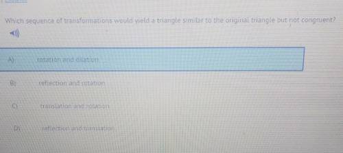 which sequence of transformation would yied a triangle similar to the original triangle but not con