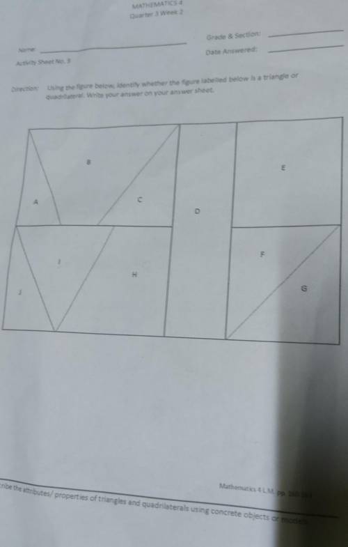 Please help me guys I need your help

identify whether the figure labelled below is a triangle or