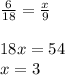 \frac{6}{18} =\frac{x}{9} \\\\18x=54\\x=3