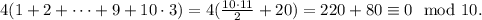 4(1 + 2 + \cdots + 9 + 10 \cdot 3) = 4(\frac{10 \cdot 11}{2} + 20) = 220 + 80 \equiv 0 \mod 10.