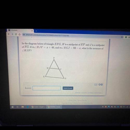 In the diagram below of triangle EFG, H is a midpoint of EF and J is a midpoint

of FG. If m_HJF =