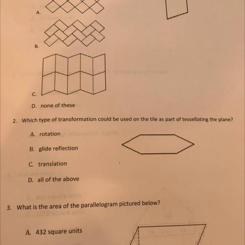 2. Which type of transformation could be used on the tile as part of tessellating the plane?

A. r