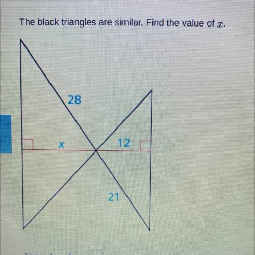 The black triangles are similar. Find the value of x.