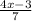 \frac{4x - 3}{7}